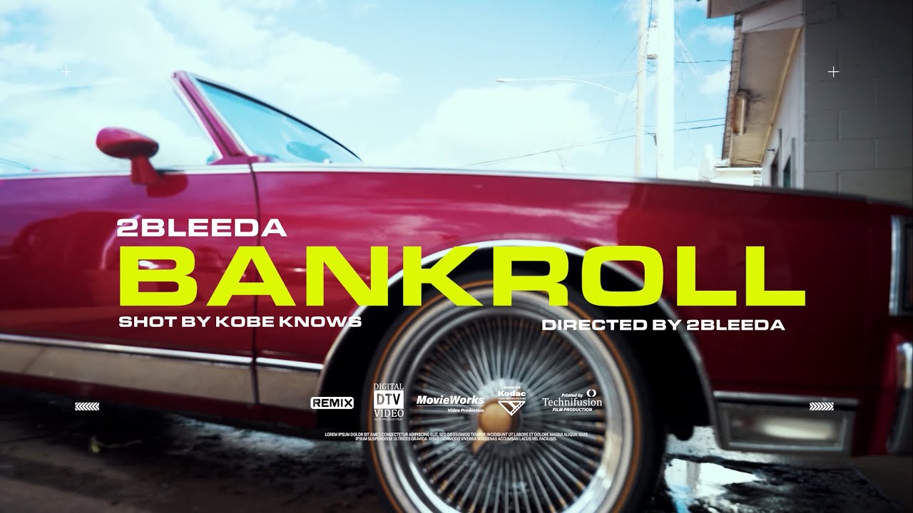2Bleeda - BANKROLL (Official Video) 