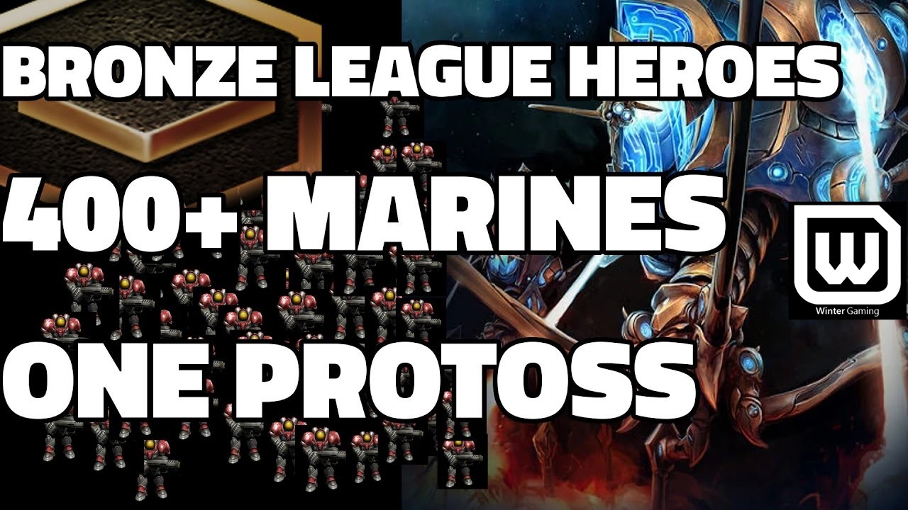 BRONZE LEAGUE HEROES 15: Guns to a Protoss Laser Fight
