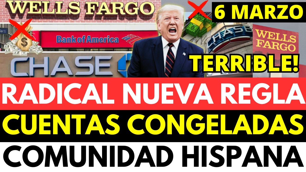 RADICAL NUEVA REGLA CUENTAS CONGELADAS COMUNIDAD HISPANA