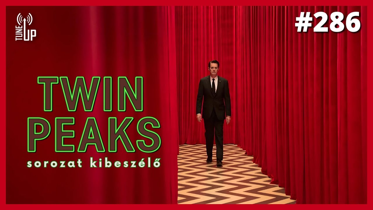 286. ad&aacute;s: Twin Peaks 1-3. &eacute;vad + Tűz, j&ouml;jj velem! kibesz&eacute;lő (vend&eacute;g: &Eacute;vi)