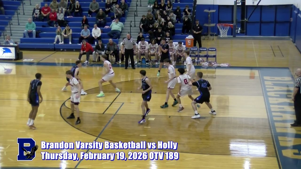 2/19/2026 Brandon Varsity Men's Basketball vs Holly