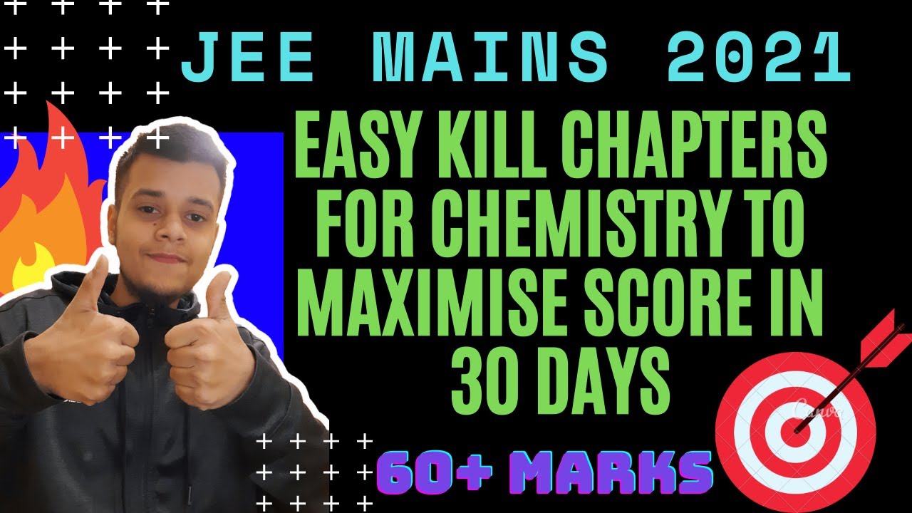 EASY KILL TOPICS IN CHEMISTRY JEE MAINS 2021|| TOPICS TO STUDY IN LAST 30 DAYS||#Jee2021 #Jeemains