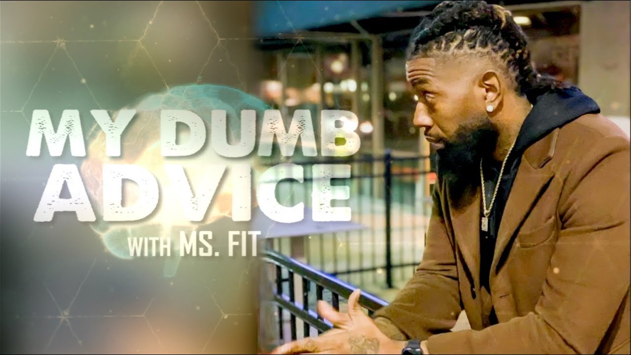 My Dumb Advice #36 | w/ AYE VERB | By: Ms.Fit