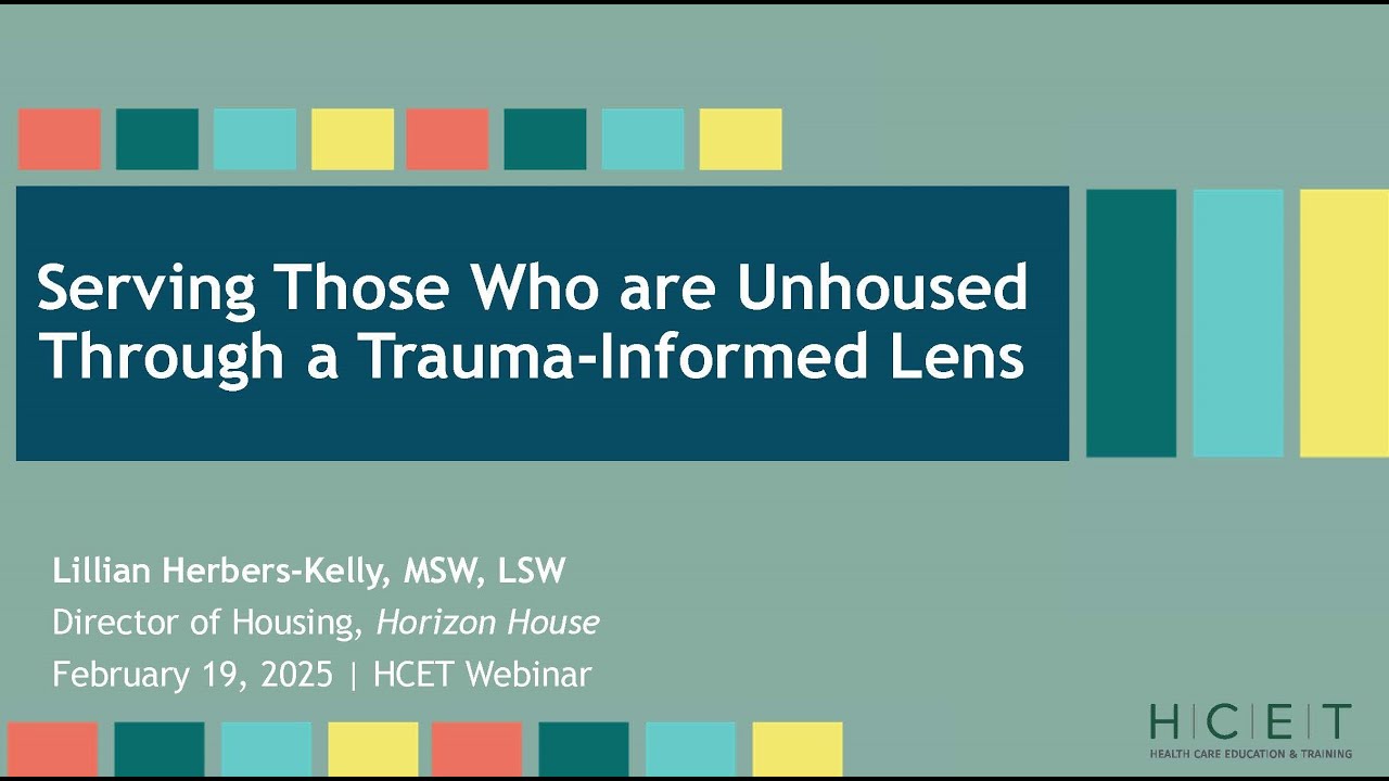 Serving Those Who are Unhoused Through a Trauma-Informed Lens