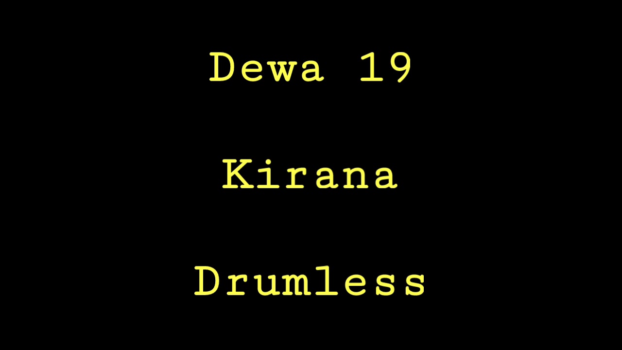 Dewa 19 - Kirana - Drumless - Minus One Drum