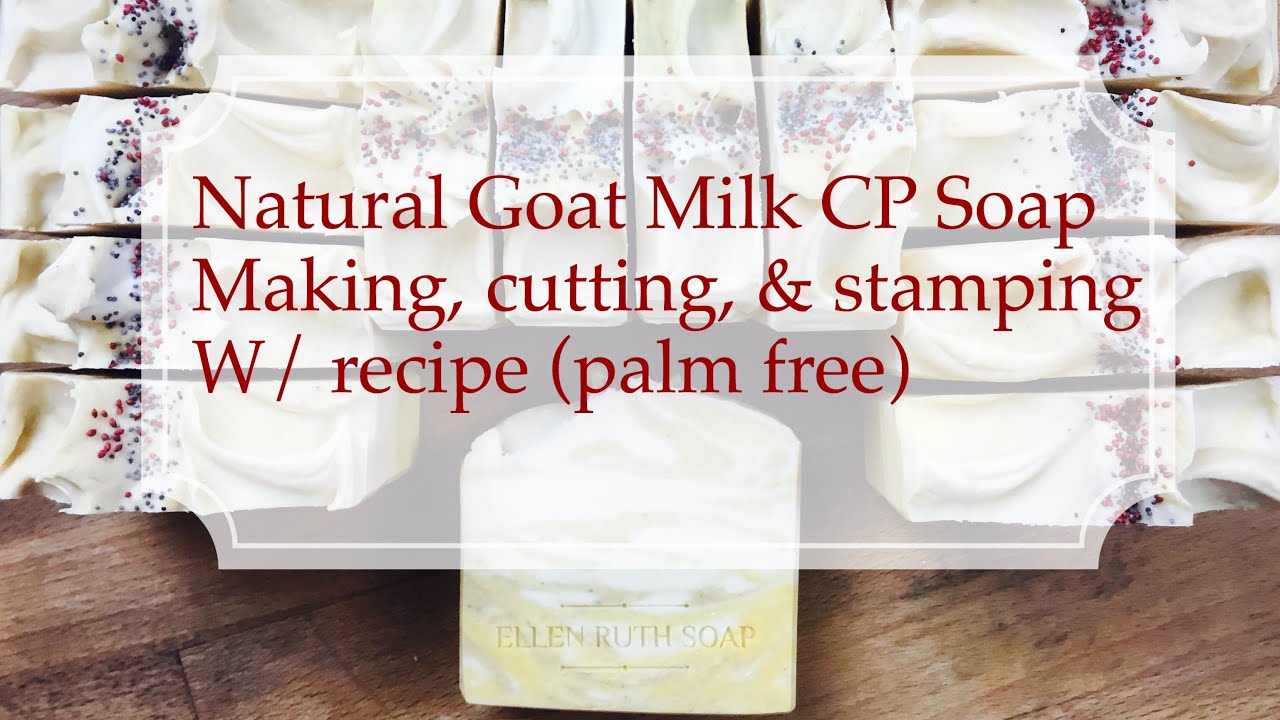 Making, Cutting, & Stamping All Natural Goat Milk cold process Soap (w/ Palm free recipe)