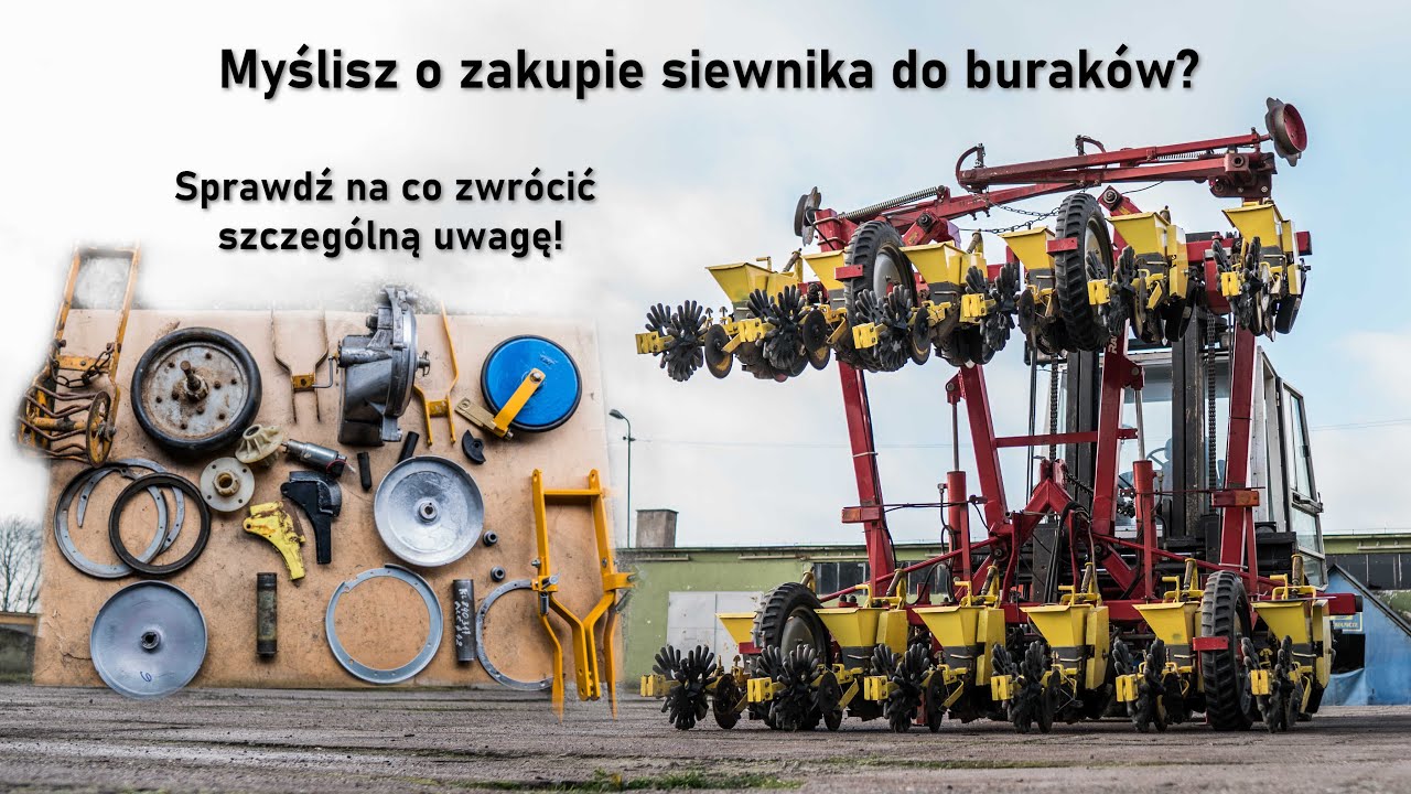 Używany siewnik do buraków - co sprawdzić przed zakupem?