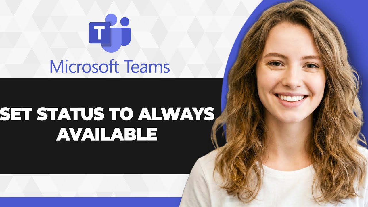 How to Set Microsoft Teams Status to Always Available (2026 Guide)