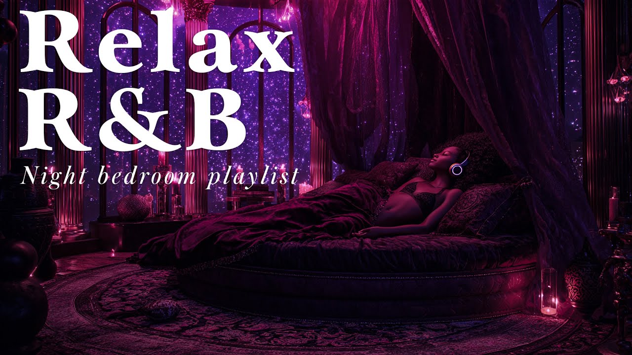 【𝐏𝐥𝐚𝐲𝐥𝐢𝐬𝐭】R&B Relax Deep soul✨ late night music, slow tempo beforebed ballad sleep🌕作業用BGM 感性プレイリスト