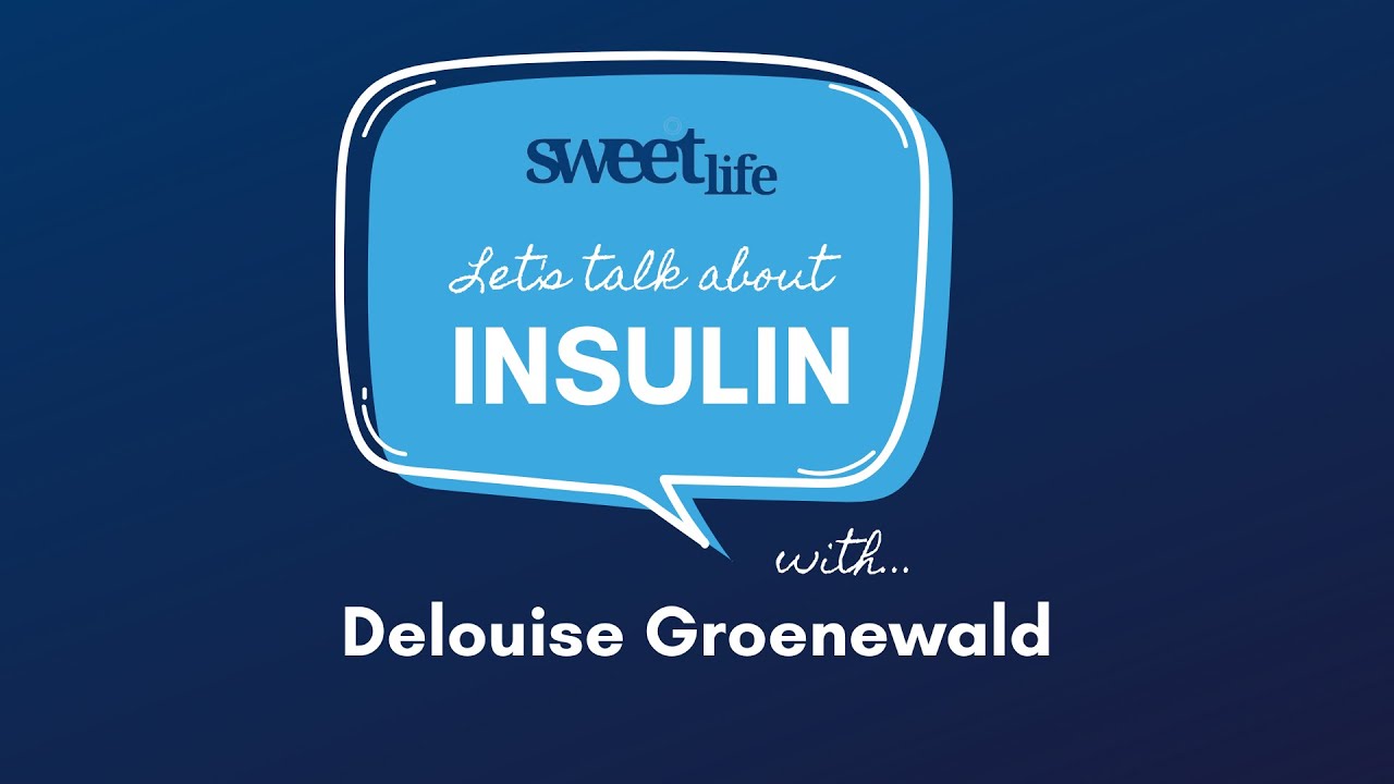 Lets talk about insulin with Delouise Groenewald