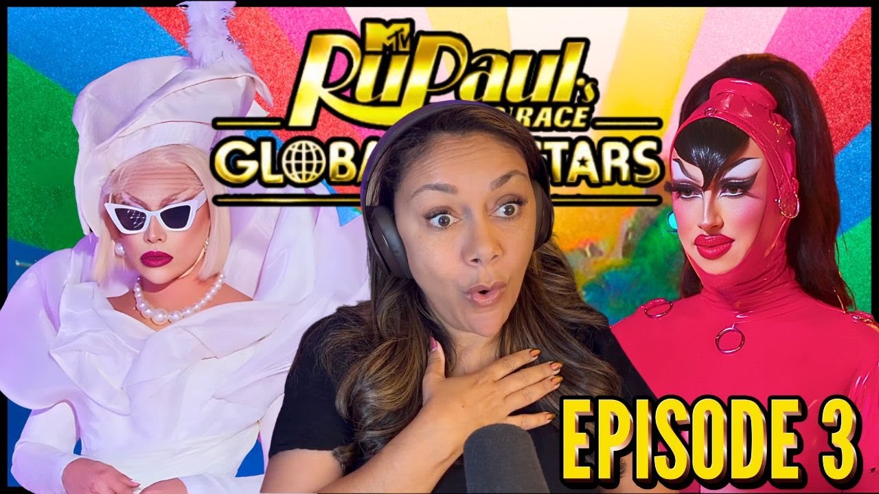 RUPAUL'S DRAG RACE GLOBAL ALL STARS EPISODE 3 REACTION