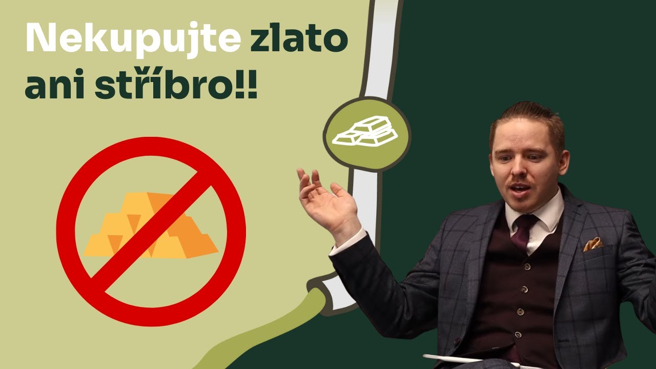 Nekupujte zlato ani stř&iacute;bro!!! Je to jen spekulace na ceně a nem&aacute; ž&aacute;dnou vnitřn&iacute; hodnotu!!