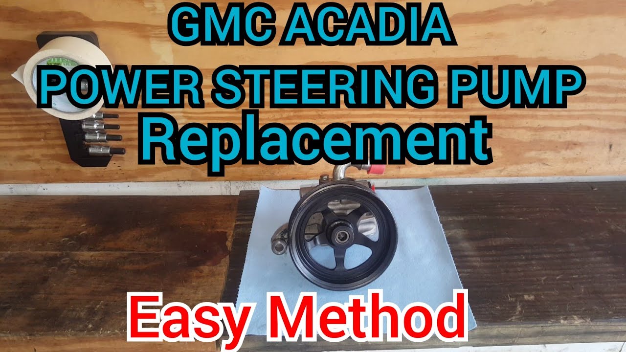 How to replace the power steering pump on a Gmc acadia/traverse/enclave/outlook