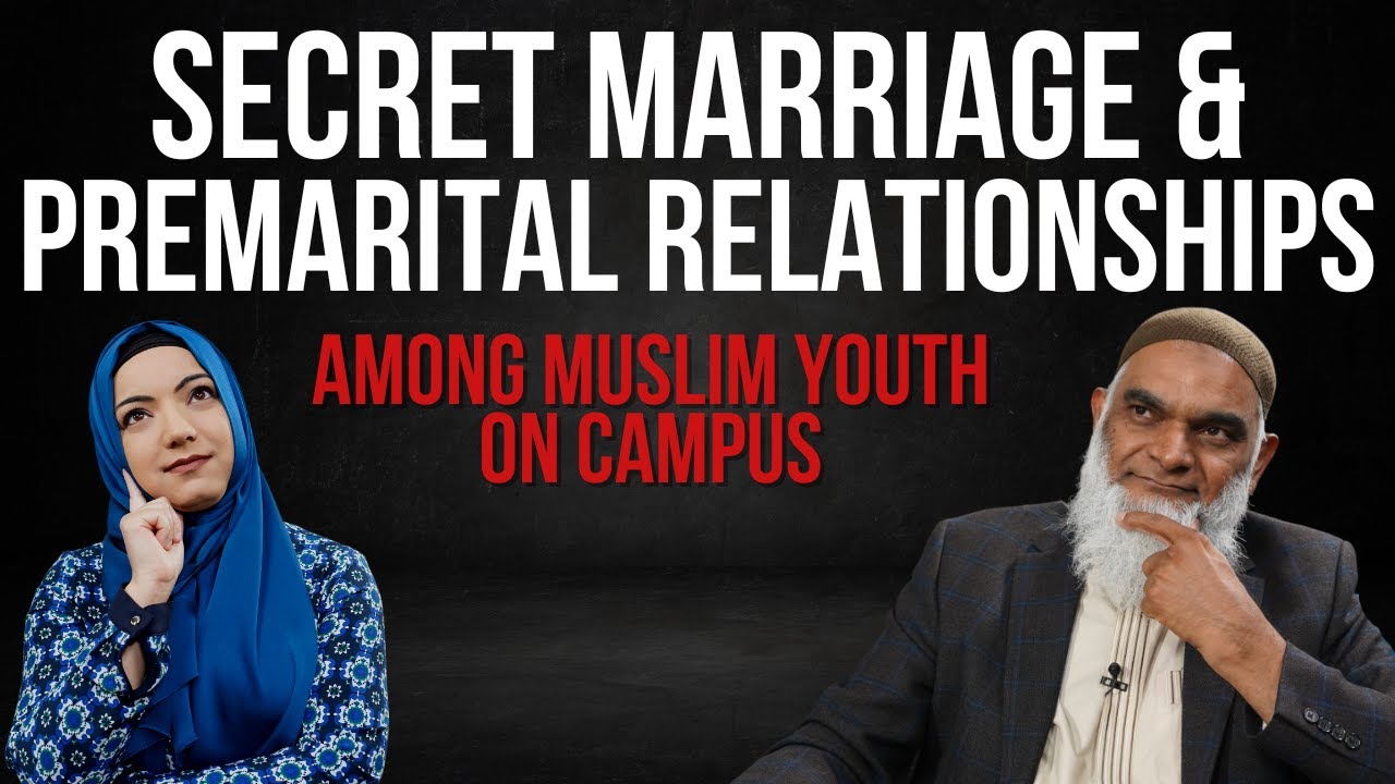 Secret Marriages & Premarital Sex on College Campuses | Dr. Shabir Ally & Dr. Safiyyah Ally