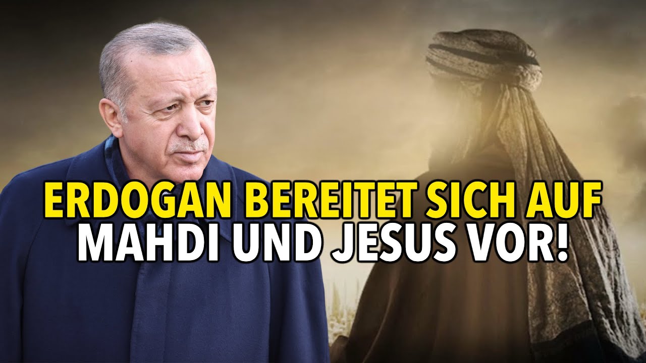 Die T&uuml;rkei auf dem Weg zum Gottesstaat? Pl&auml;ne um Mahdi und Jesus!