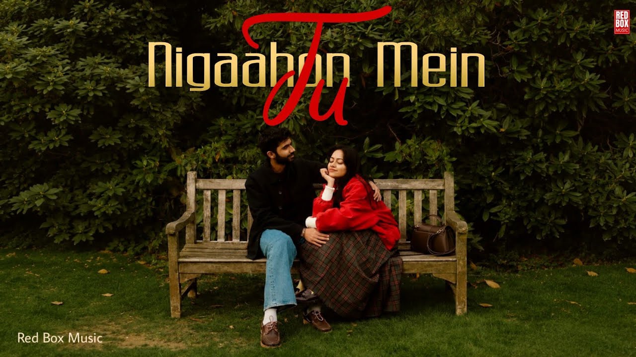 Nigaahon Mein Tu | A Heartfelt Indie-Pop Track | Red Box Music