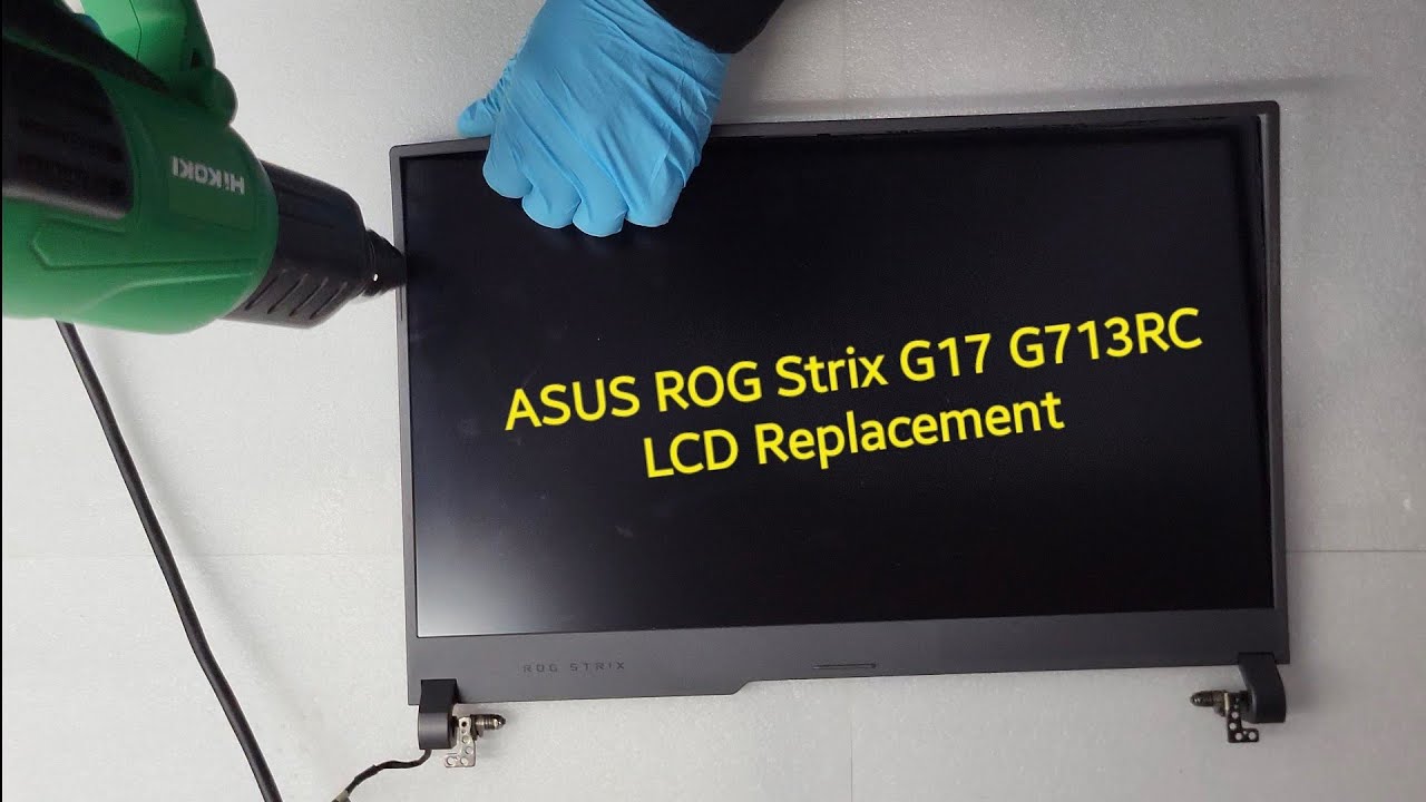How To Replace LCD ASUS ROG Strix G17 G713RC / Disassemble and Assemble