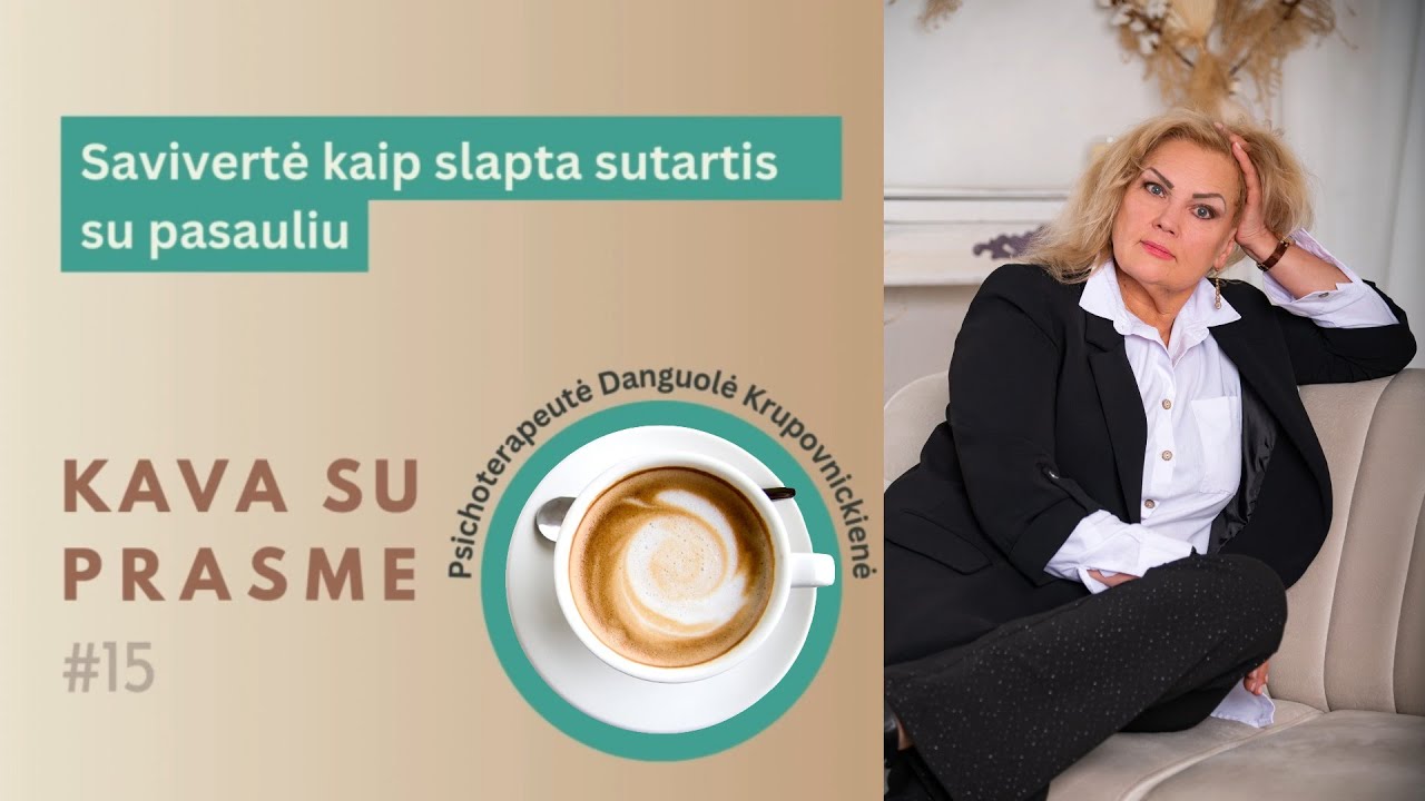 kavasuprasme#15 Savivertė kaip slapta sutartis su pasauliu