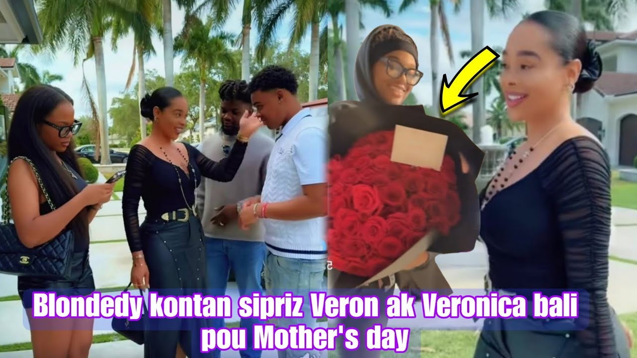 VERON AK VERONICA METE LAJWA NAN KÈ BLONDEDY POU FÈT MANMAN AN GADE KIJAN YO TAP ONOREL NAN JOUNEN