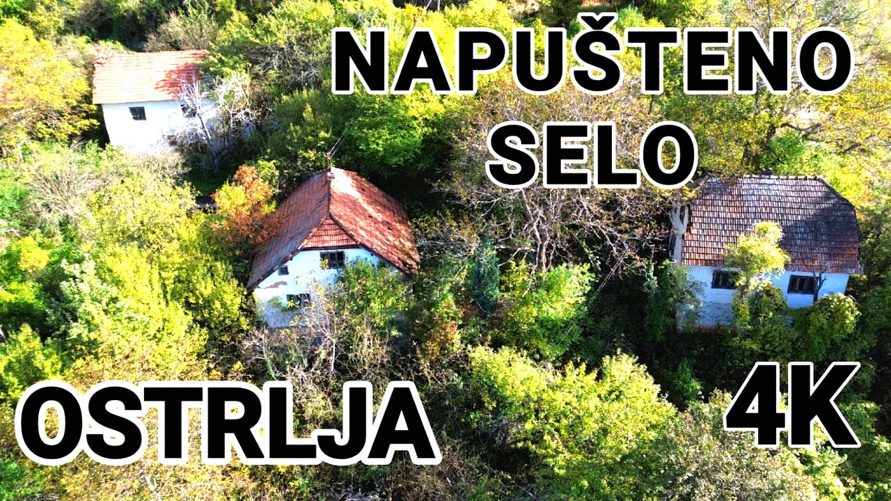 NAPUŠTENO selo OSTRLJA Vareš Bosna i Hercegovina Septembar 2023 god