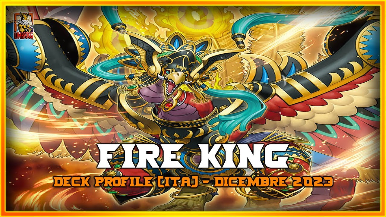Fire King - Deck Profile [ITA] Dicembre 2023 ft. Luke - SPIEGATISSIMA