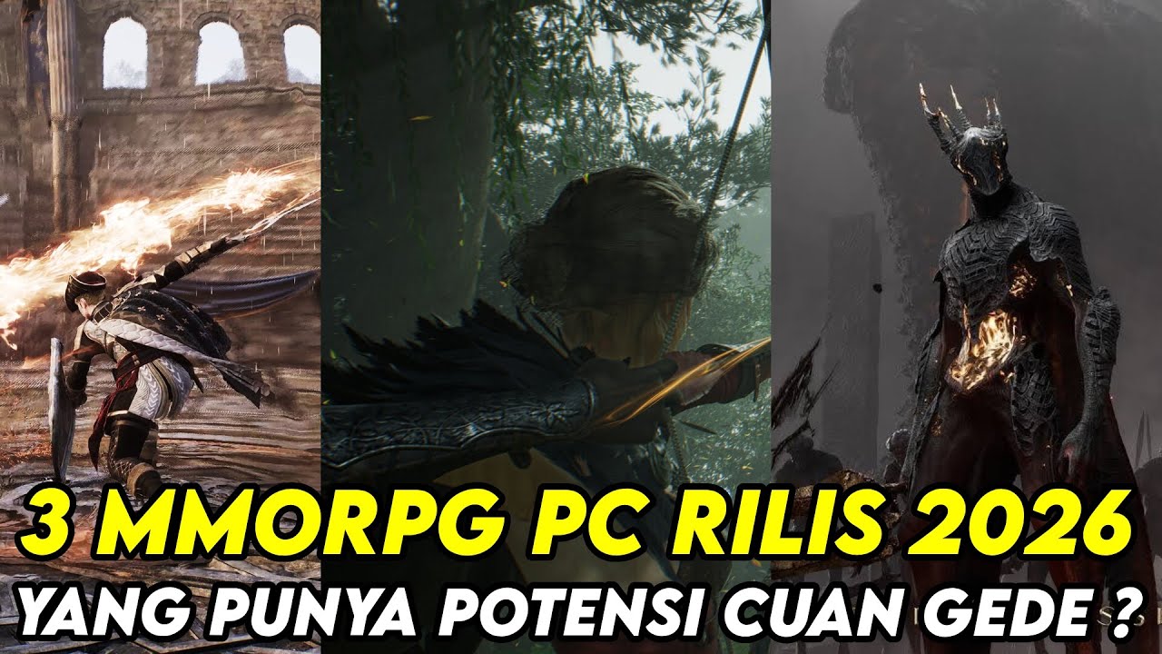 3 MMORPG PC YANG PUNYA POTENSI CUAN GEDE YANG AKAN RILIS DI 2026 ?