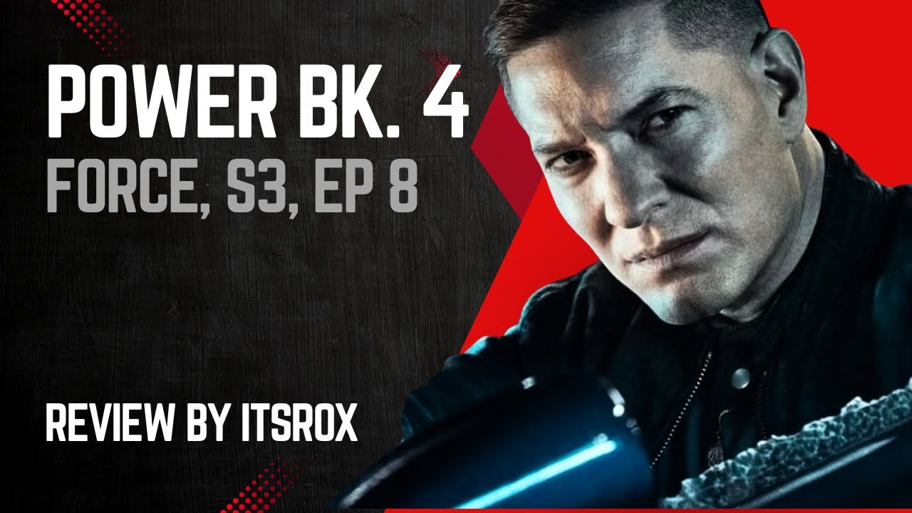 Power Book 4, Force: S3, Ep 8 Review/Recap by itsrox