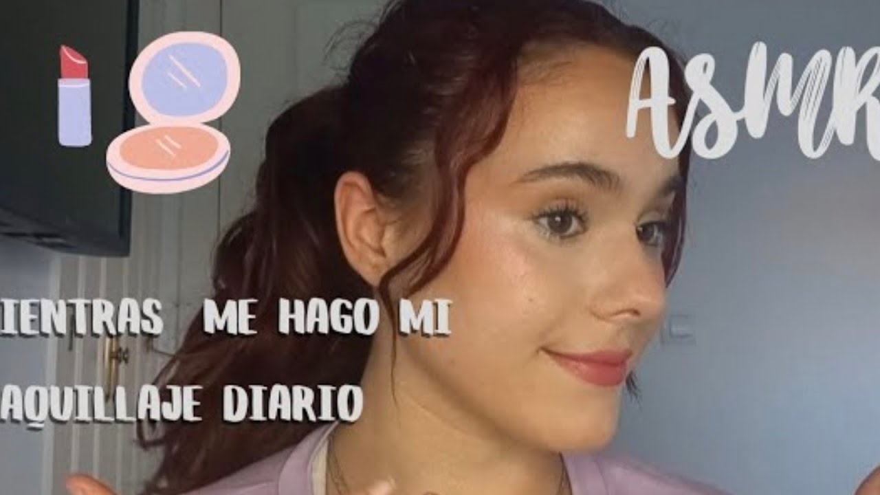 Me maquillo con vosotros (video rescatado de mi otro canal) | ASMR 