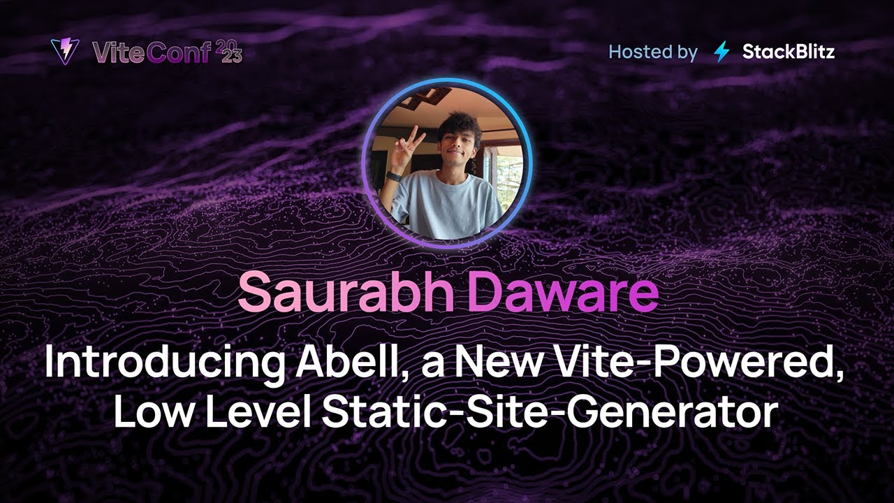 Saurabh Daware | Introducing Abell, a New Vite-Powered Static-Site-Generator | ViteConf 2023