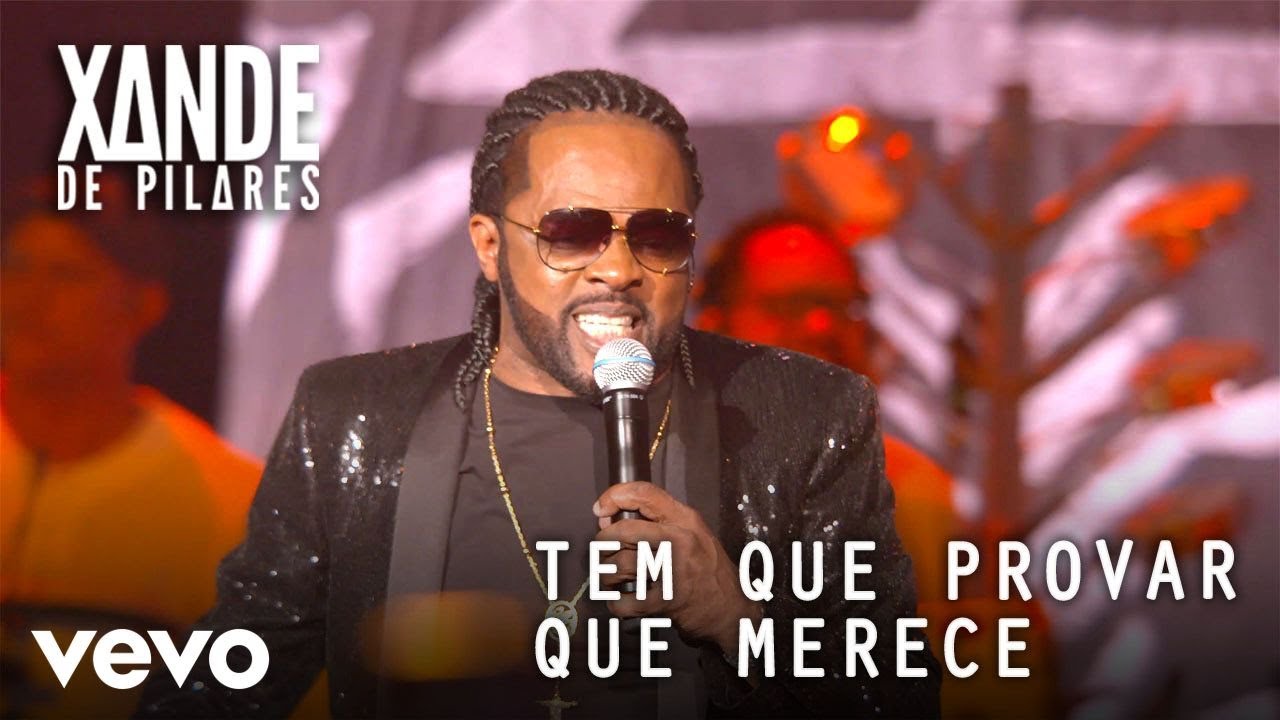 Xande de Pilares - Tem Que Provar Que Merece (Ao Vivo No Rio De Janeiro / 2020)
