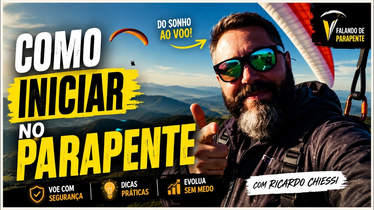 Como iniciar no Parapente - Falando de Parapente - Ricardo Chiessi