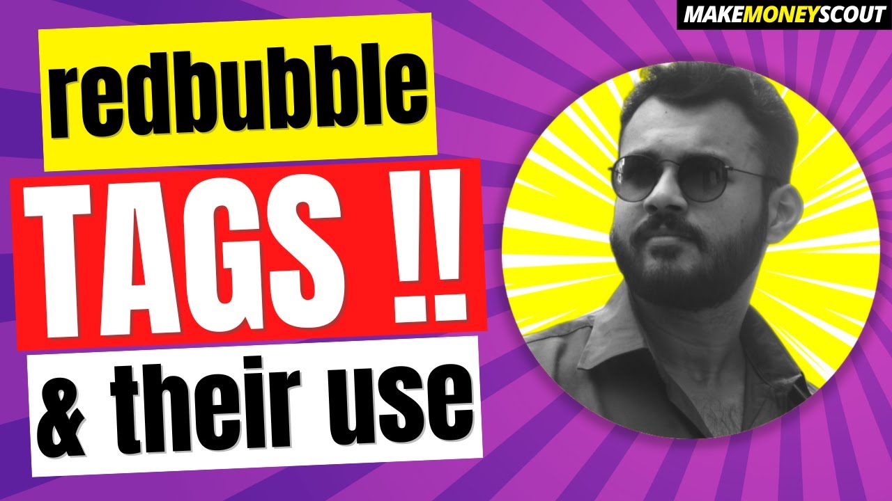 How I define Redbubble TAGS and their USE