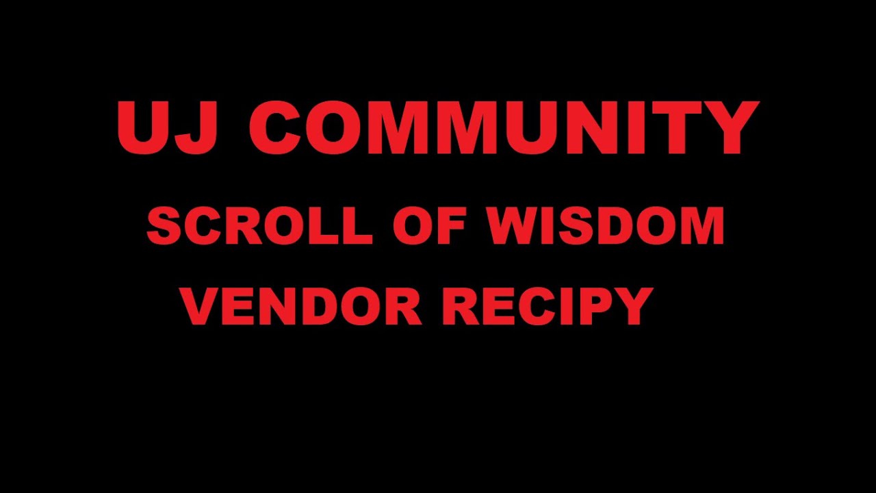UJ COMMUNITY - SCROLL OF WISDOM VENDOR RECIPE