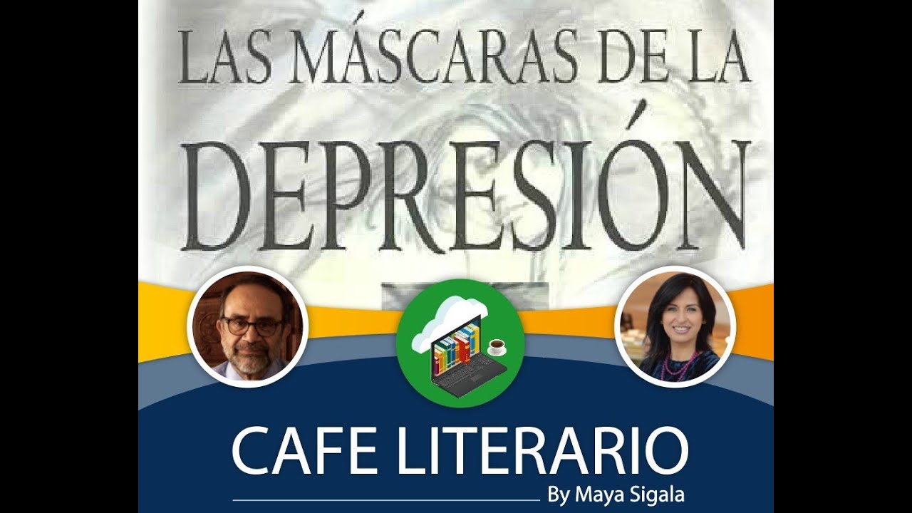 Dr. Ernesto Lammoglia -  Las Máscaras de la Depresión: Café Literario con Maya Sigala