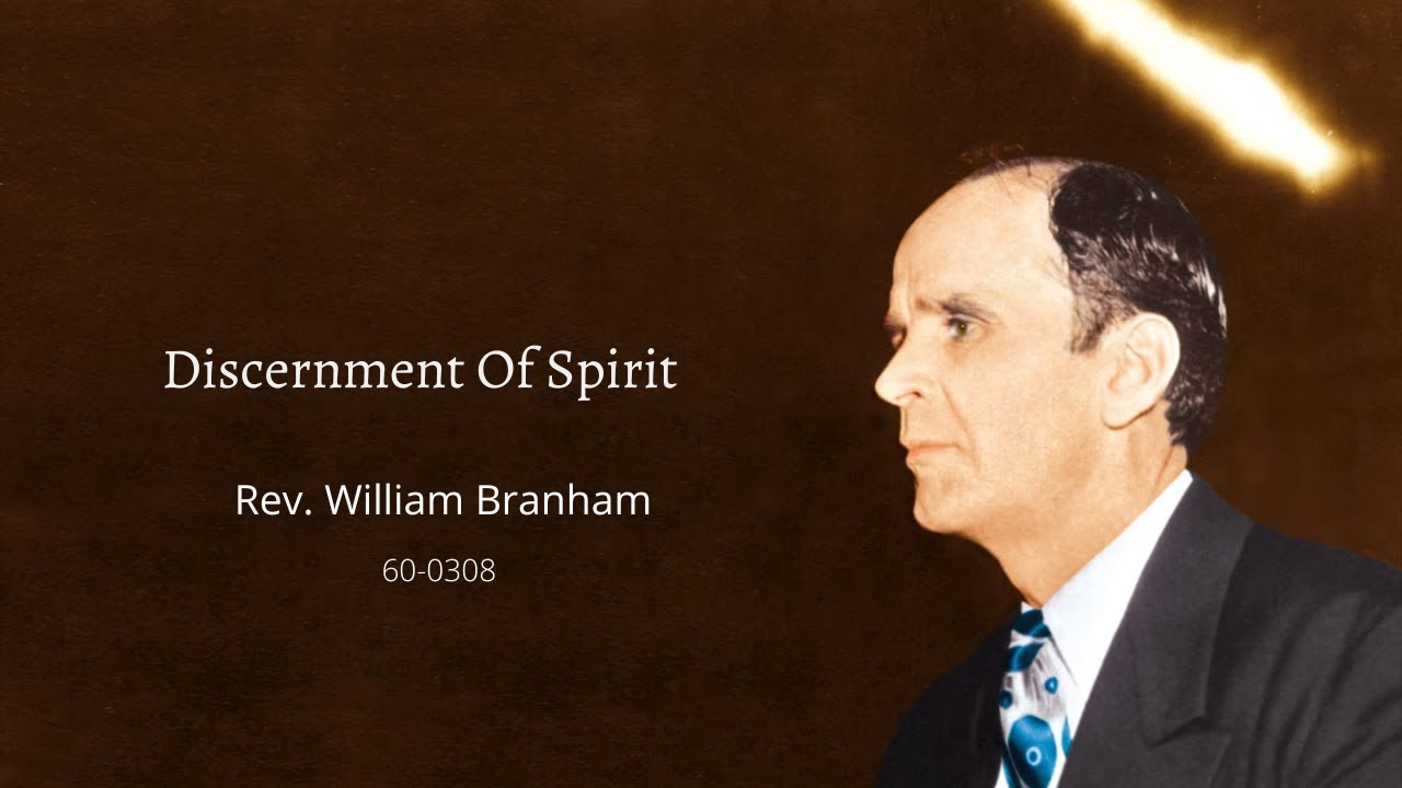 Discernment Of Spirit by Reverend William Branham