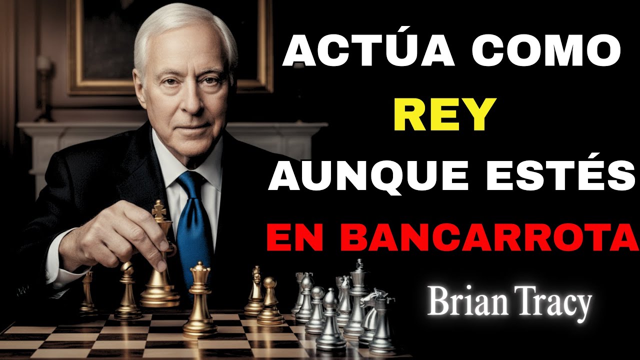 De la Bancarrota al Imperio: Todo Empieza en Tu Cabeza - Brian Tracy