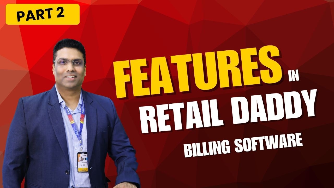 Features in Retail Daddy Billing Software Part - 2
