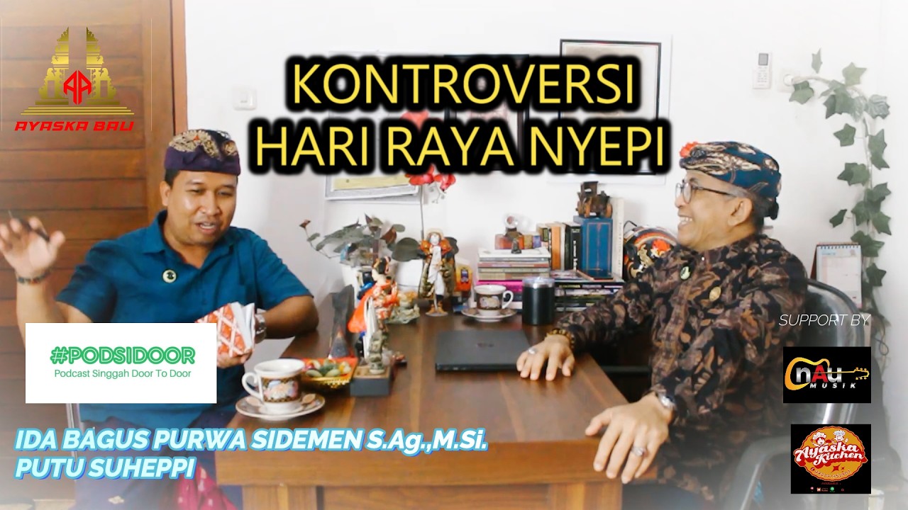 KONTROVERSI yang sering terjadi saat Hari Raya NYEPI || PODSIDOOR bersama I B Purwa Sidemen 
