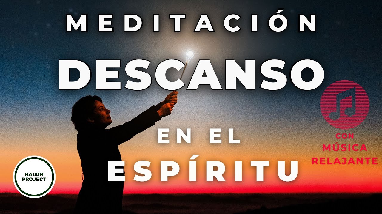 Meditacion para Descansar en el Espíritu. Paz mental y Bienestar.