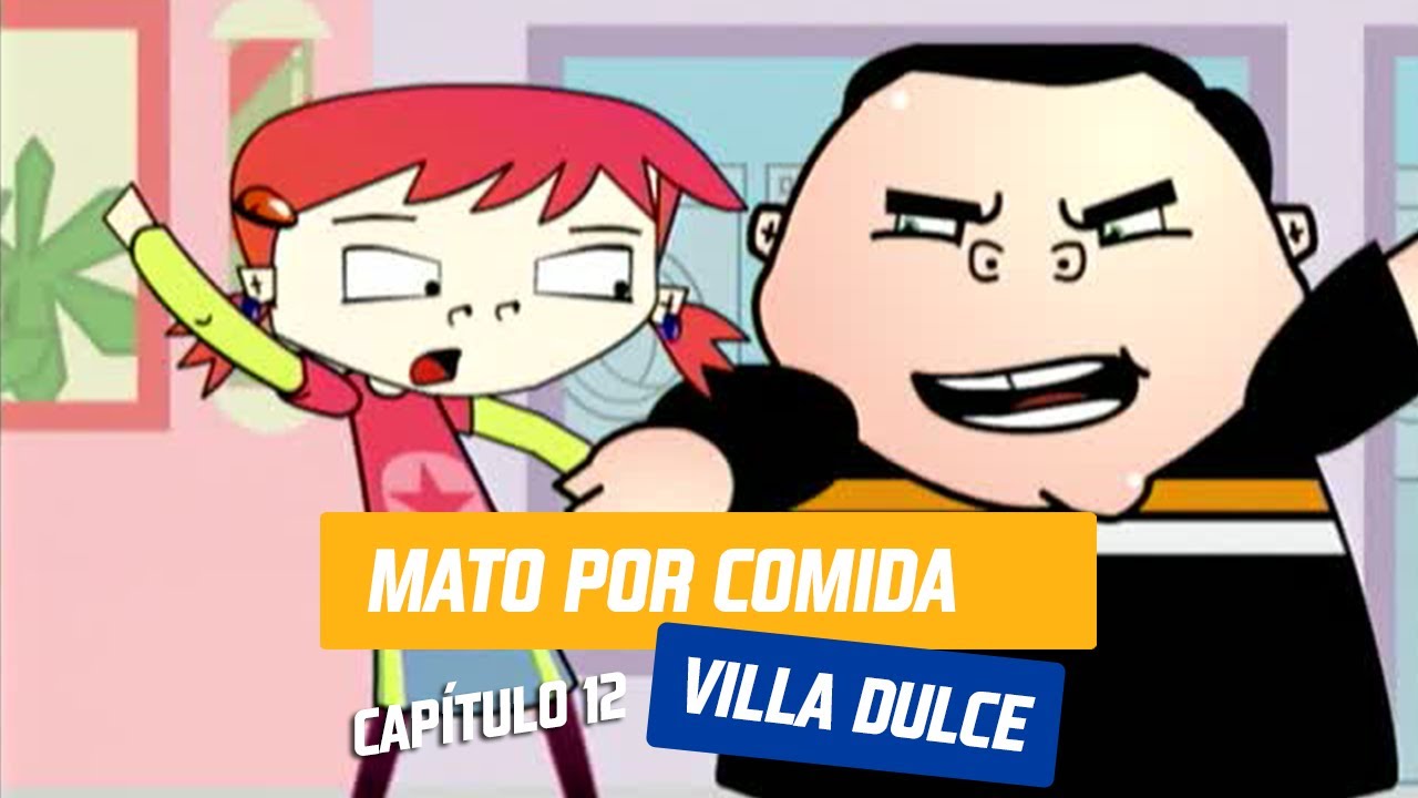 Capítulo 12: Mato por comida | Villa Dulce | Temporada 2004