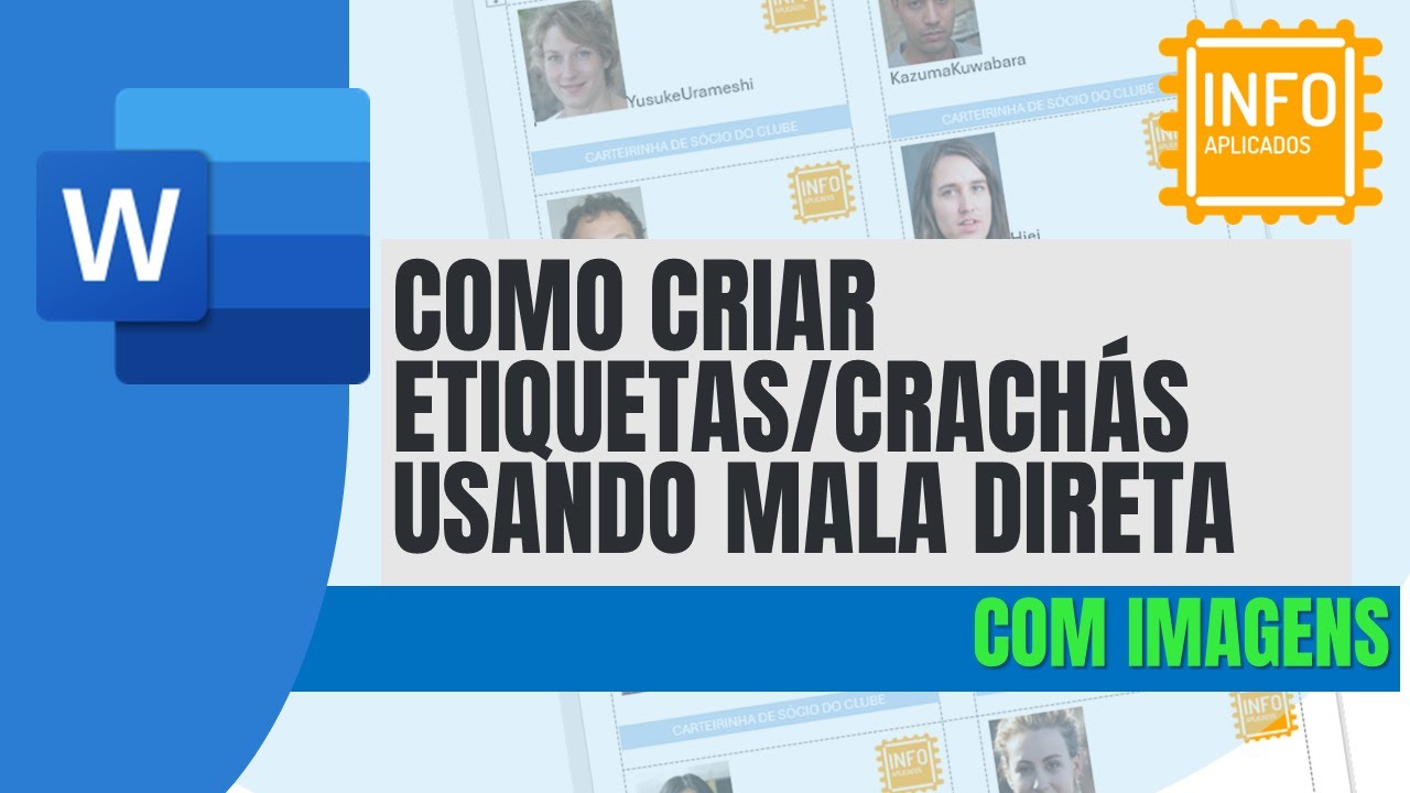 Como usar MALA DIRETA para fazer etiquetas e crachás COM IMAGENS no Word