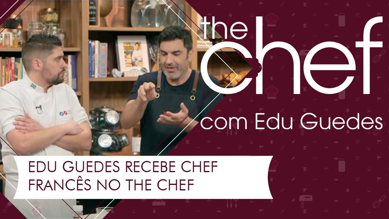 Edu Guedes recebe chef Franc&ecirc;s Jean Jacob | THE CHEF