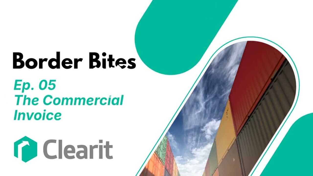 Border Bites Ep. 5: Commercial Invoice