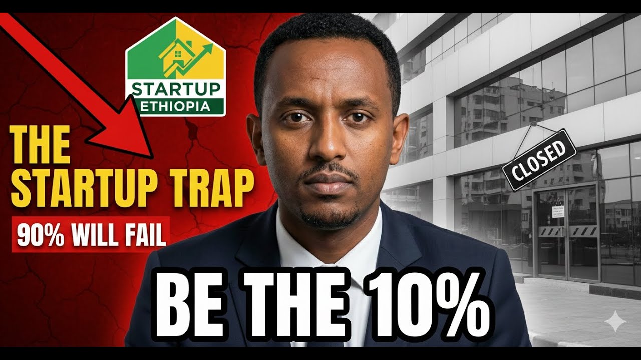 Why 90% of Ethiopian Startups Will Fail in 2025?