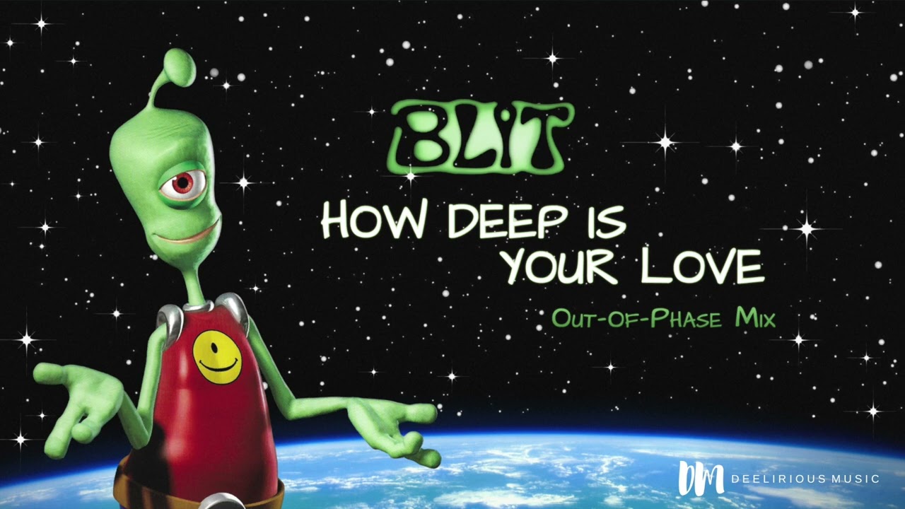 BLIT - How Deep Is Your Love | Out-Of-Phase Mix (Official Audio)