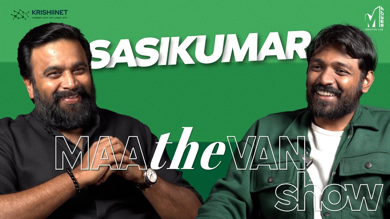 The Maathevan Show ft. Sasikumar | MPower Interview