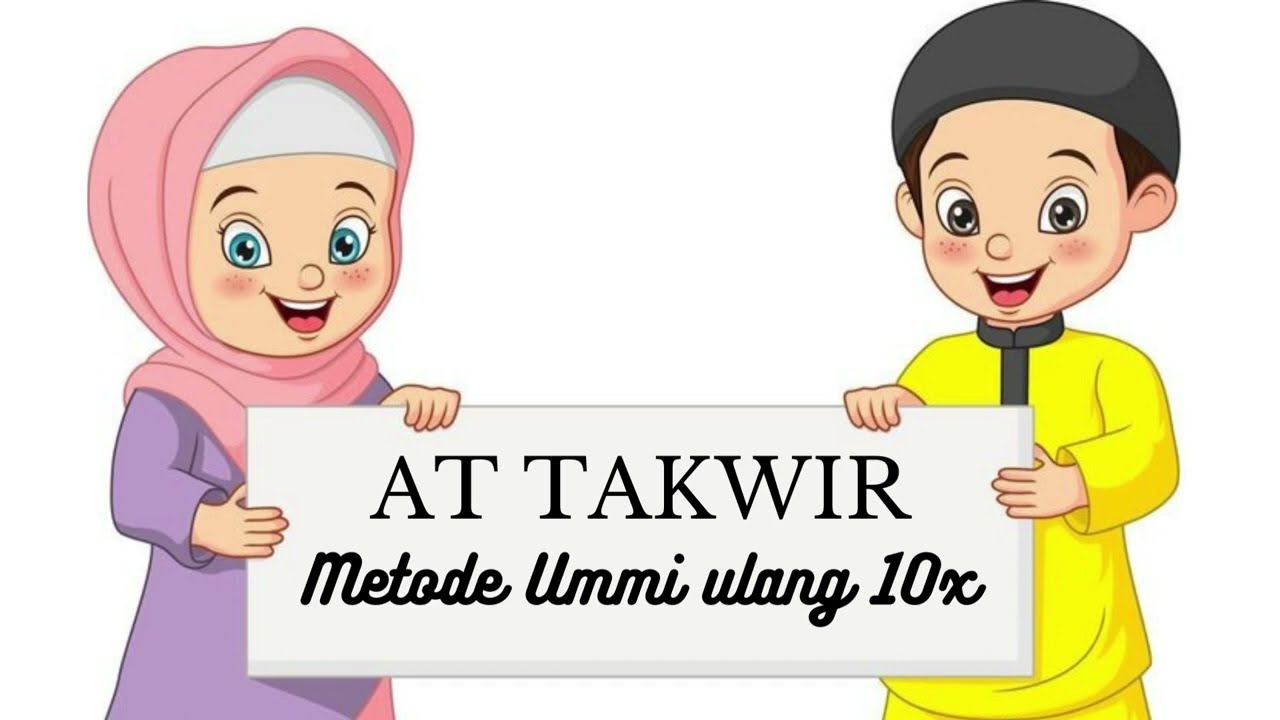 Surat At-Takwir Metode Ummi Ulang 10x | Hafalan Surat Anak | Juz 30