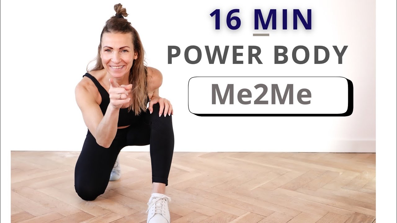 16 MIN POWER BODY & Me2Me - 6