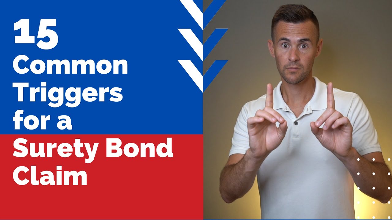 15 Common Triggers for a Surety Bond Claim