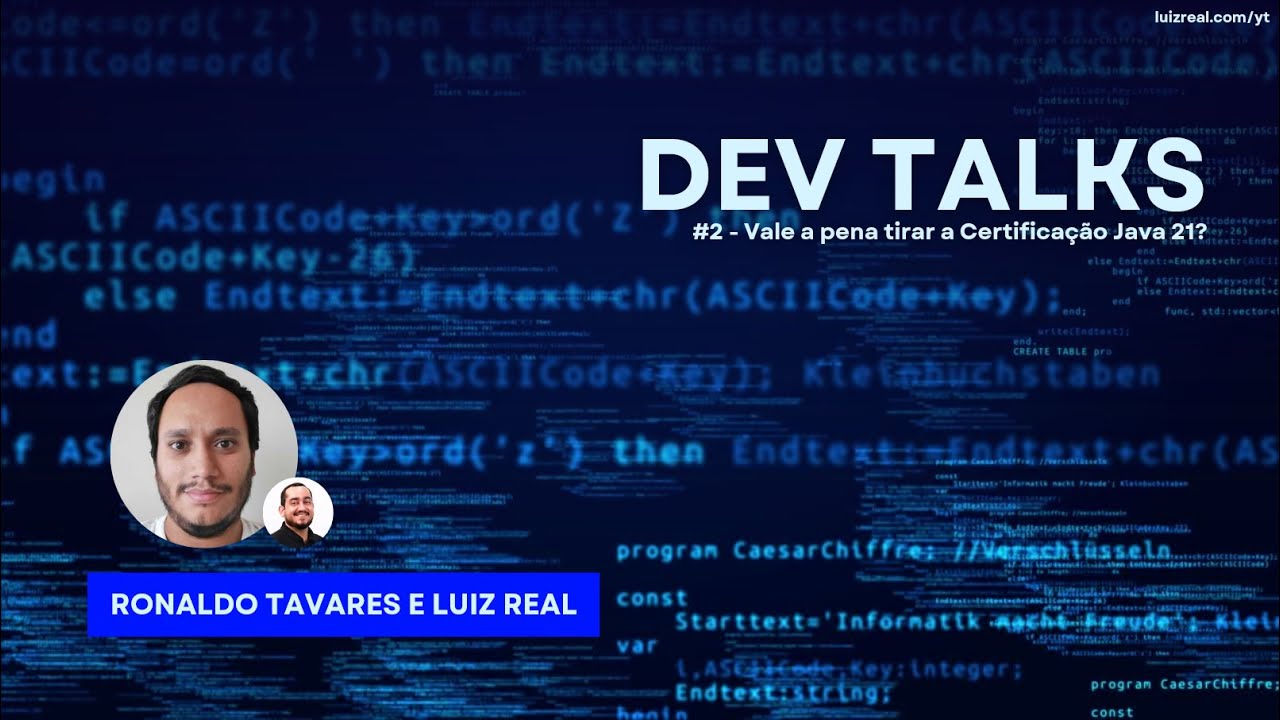 Dev Talks #2 - Vale a pena tirar a Certifica&ccedil;&atilde;o Java 21? Com Ronaldo Tavares